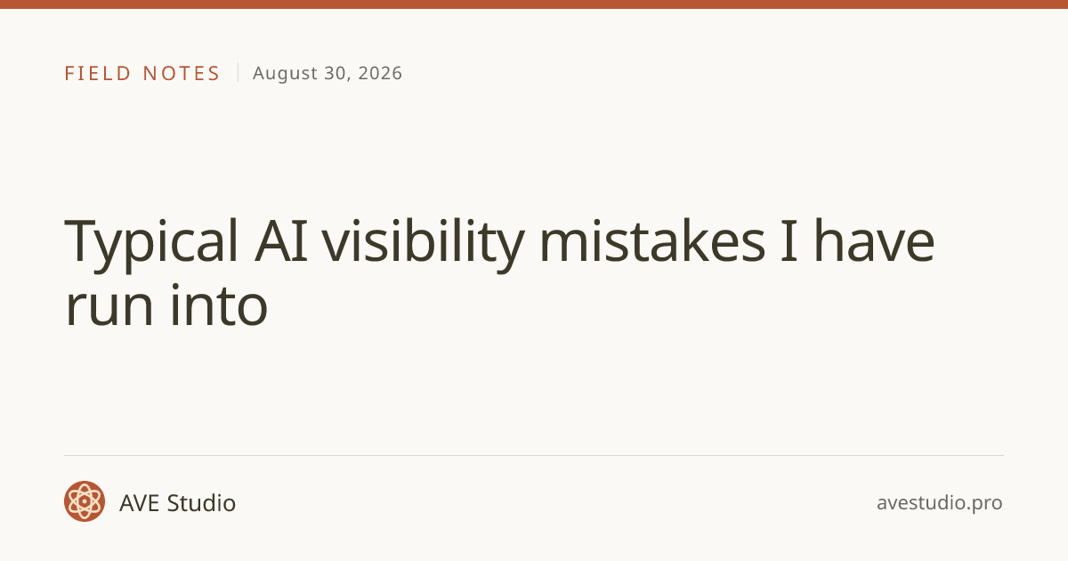 Typical AI visibility mistakes I have run into