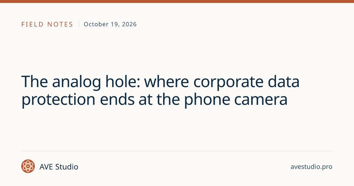The analog hole: where corporate data protection ends at the phone camera