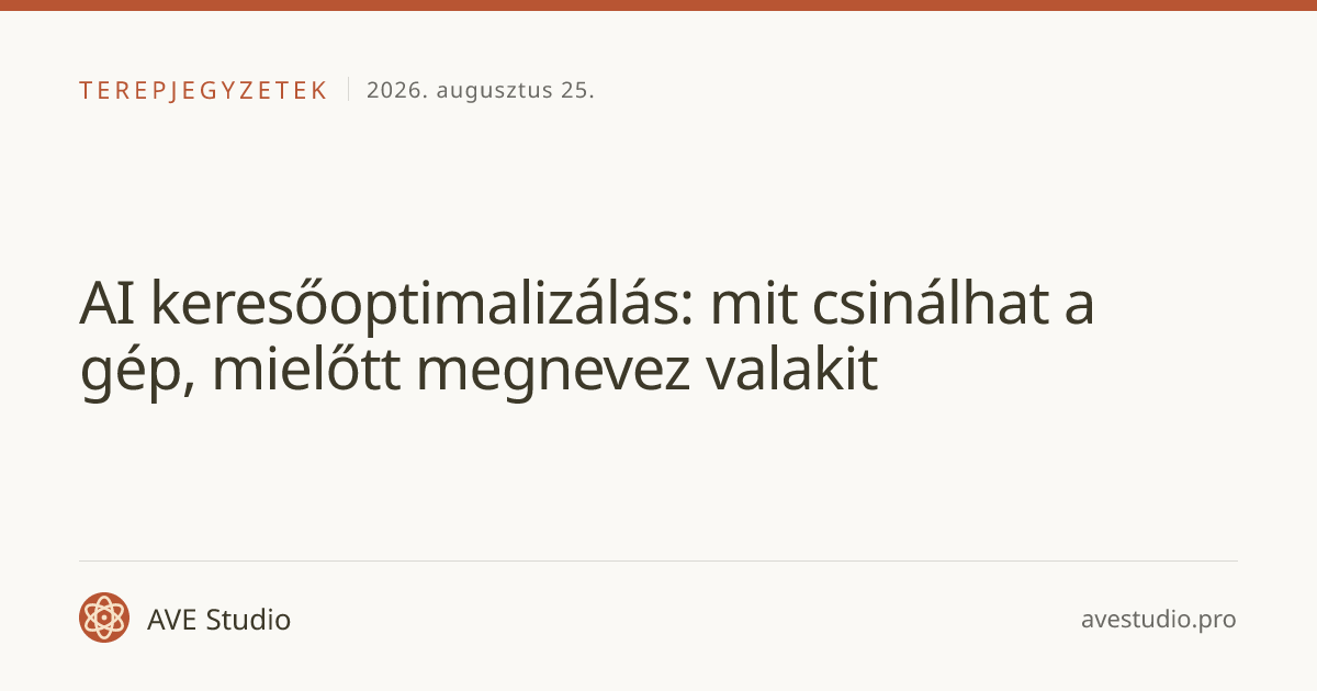 AI keresőoptimalizálás: mit csinálhat a gép, mielőtt megnevez valakit