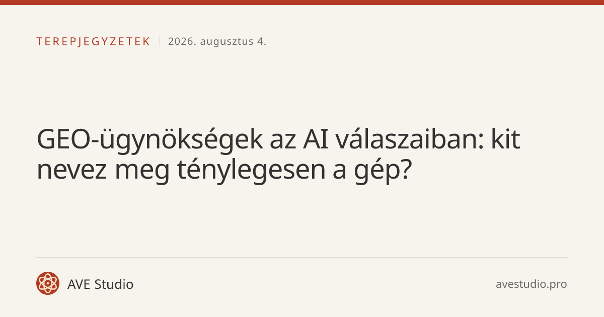 GEO-ügynökségek az AI válaszaiban: kit nevez meg ténylegesen a gép?