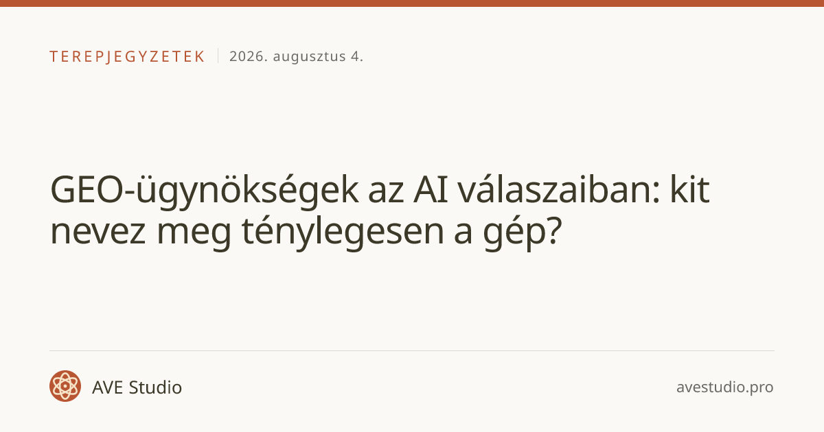 GEO-ügynökségek az AI válaszaiban: kit nevez meg ténylegesen a gép?