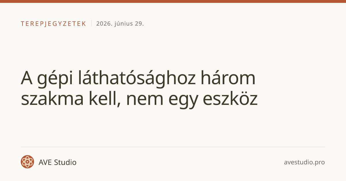 A gépi láthatósághoz három szakma kell, nem egy eszköz