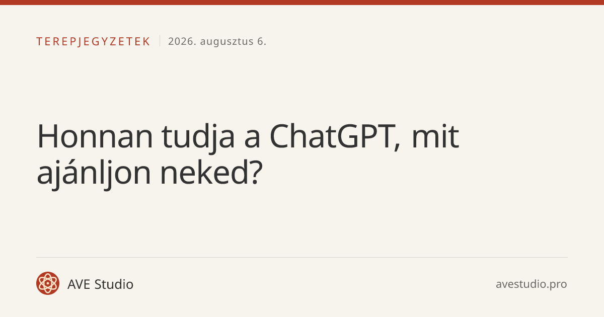 Honnan tudja a ChatGPT, mit ajánljon neked?